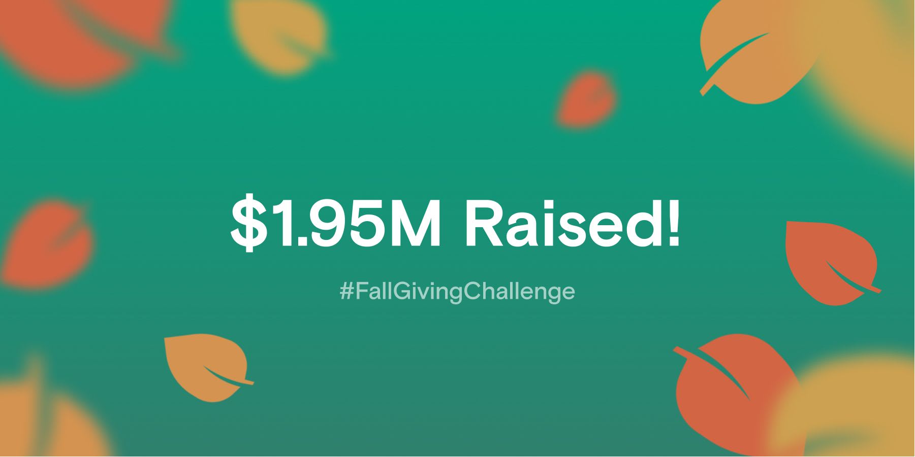 $1.95M Raised in November for #FallGivingChallenge 2021